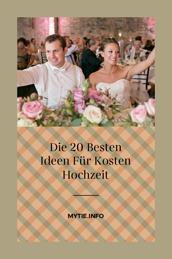 Die 20 Besten Ideen Für Kosten Hochzeit